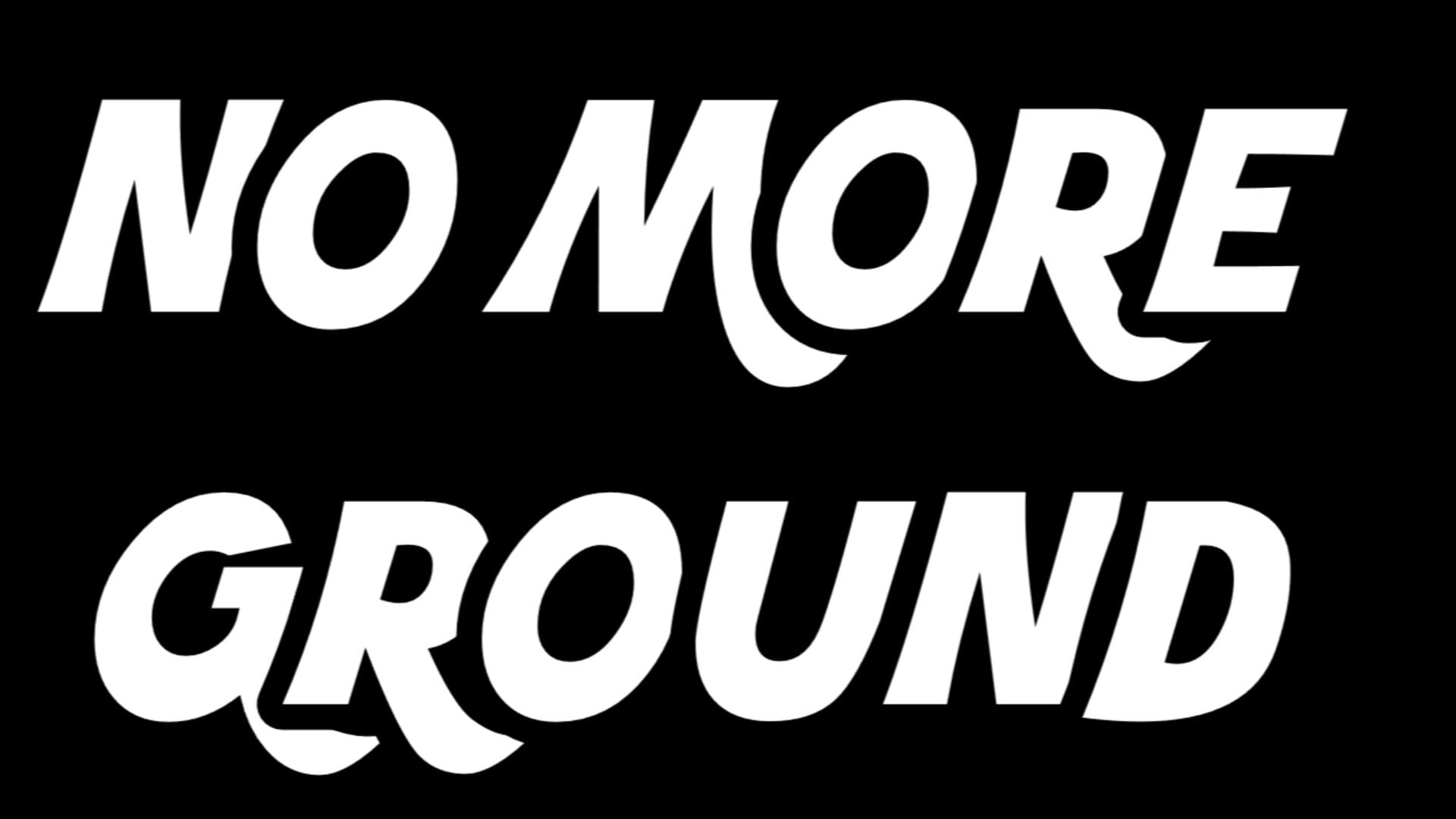 No More Ground screenshot
