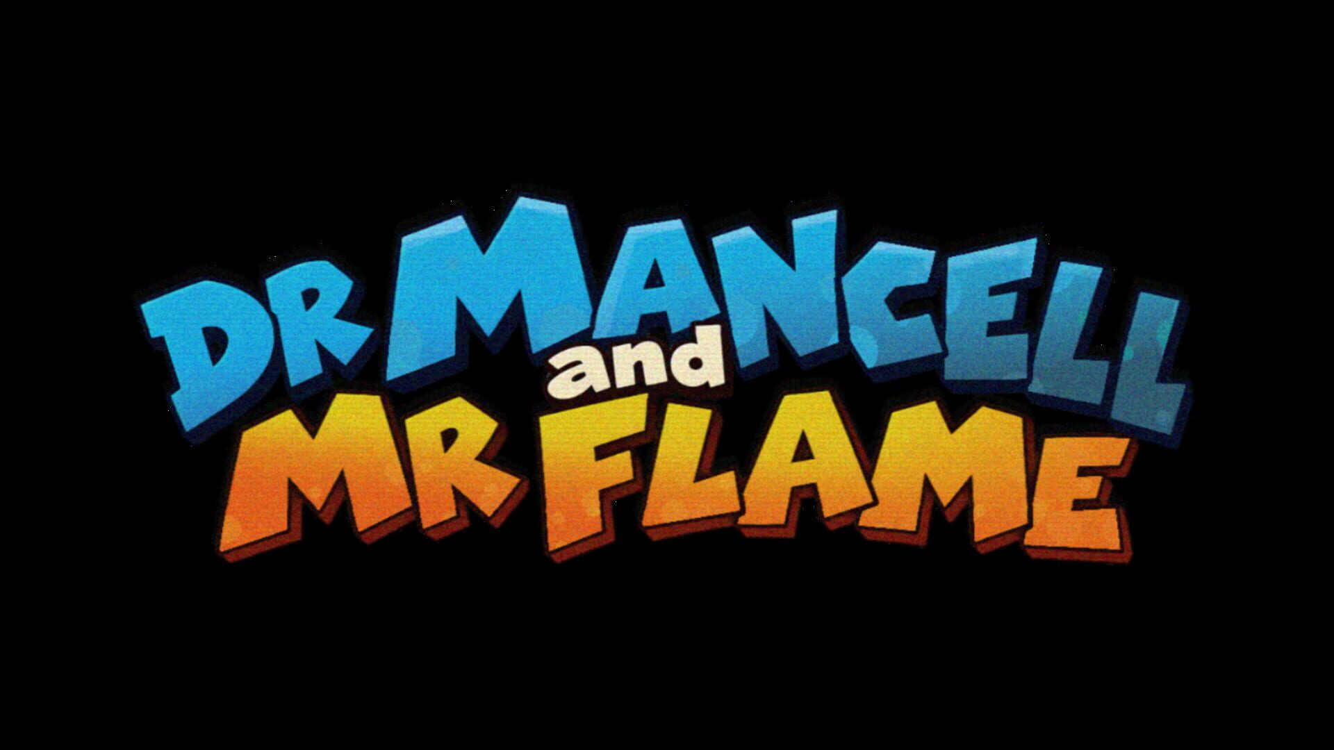 Dr. Mancell and Mr. Flame artwork