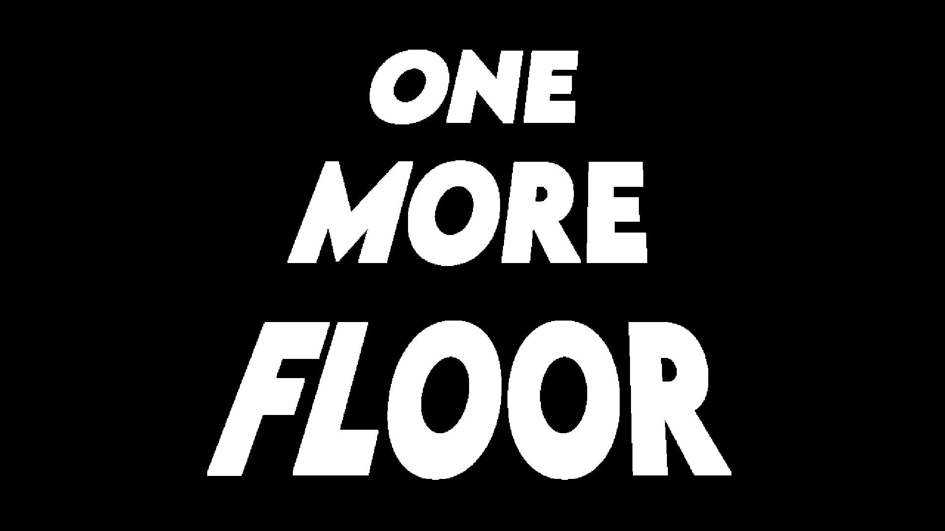 One More Floor