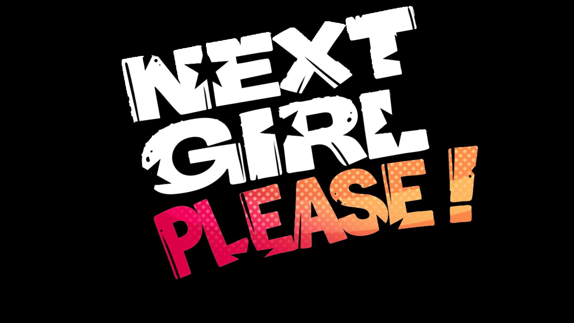 Next Girl, Please screenshot
