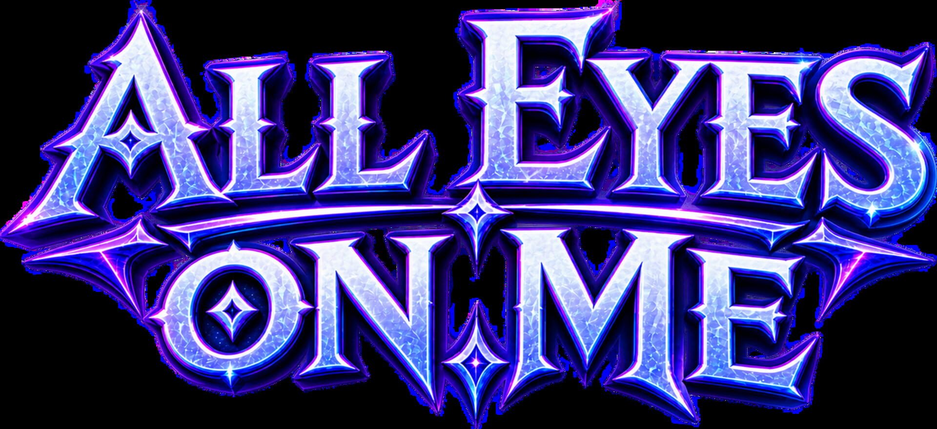All Eyes on Me