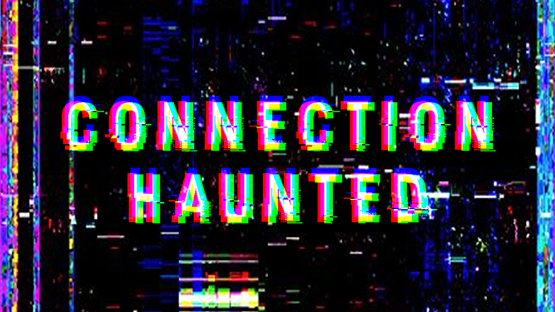 /Connection Haunted artwork