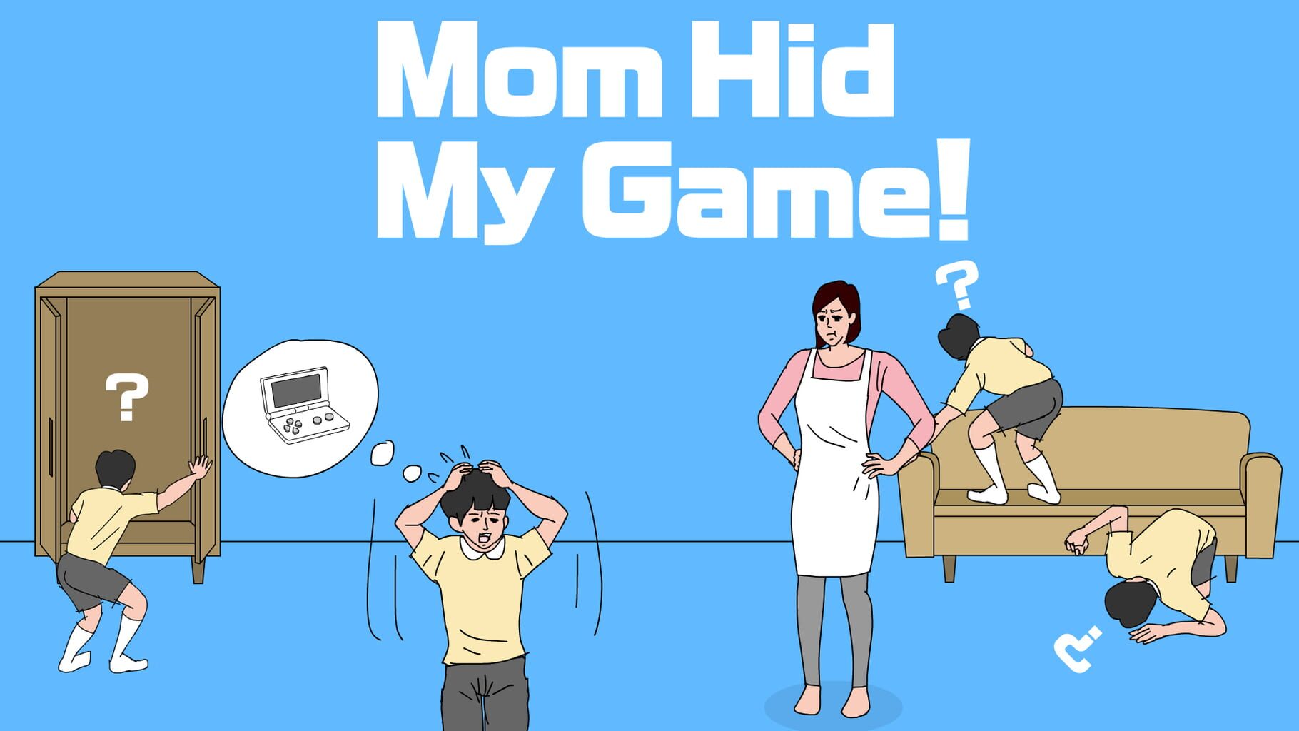 Arte - Mom Hid My Game!
