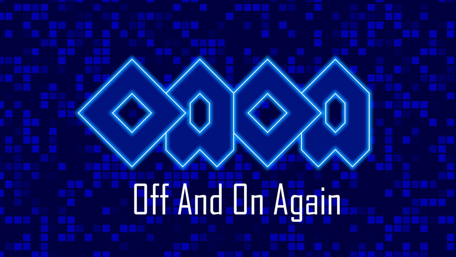 OAOA: Off and on Again artwork