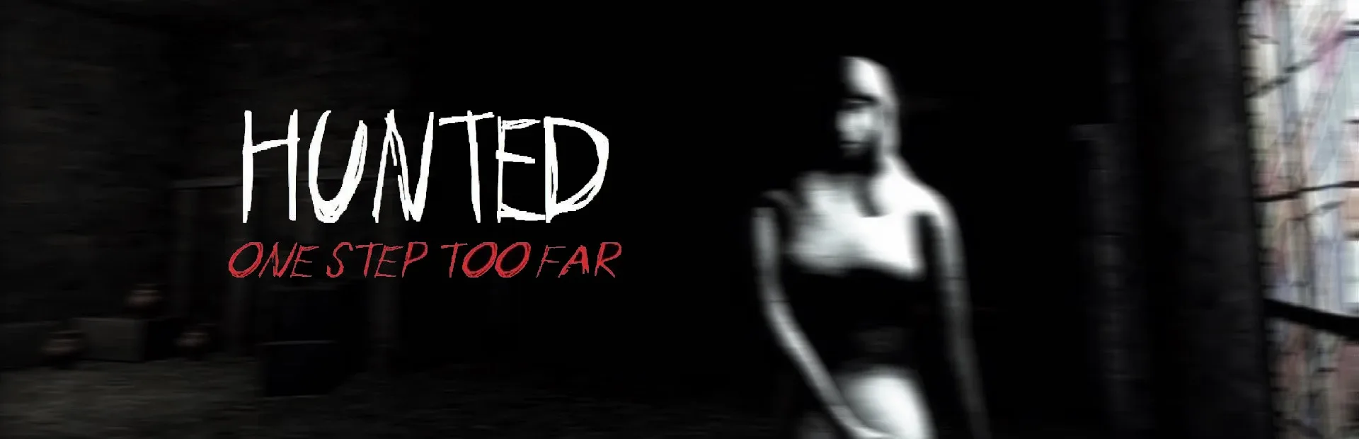 Hunted: One Step Too Far