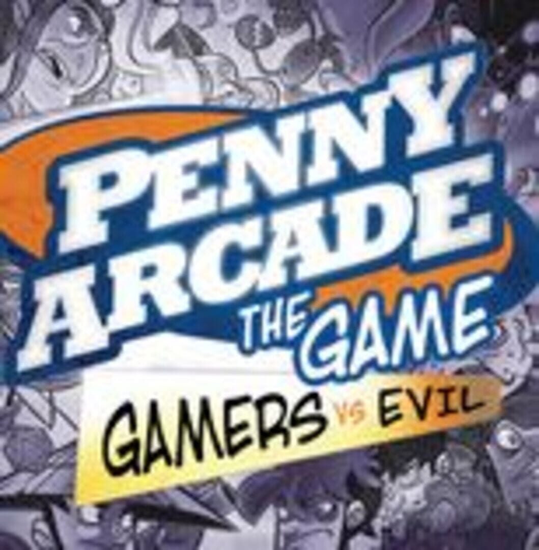 Penny Arcade: The Game - Gamers vs. Evil