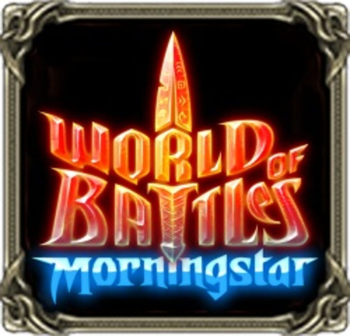 World of Battles: Morningstar (2012)