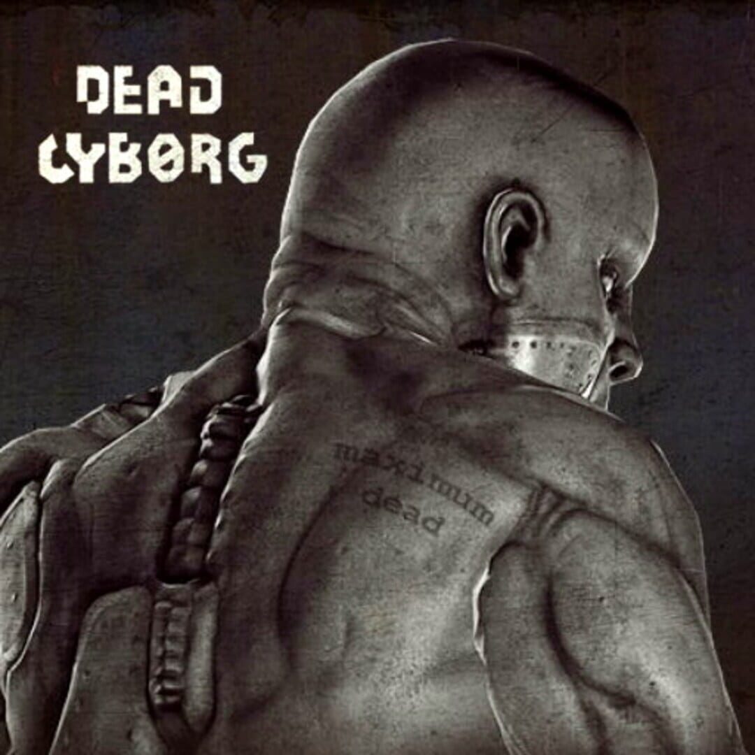 Jeu : Dead Cyborg