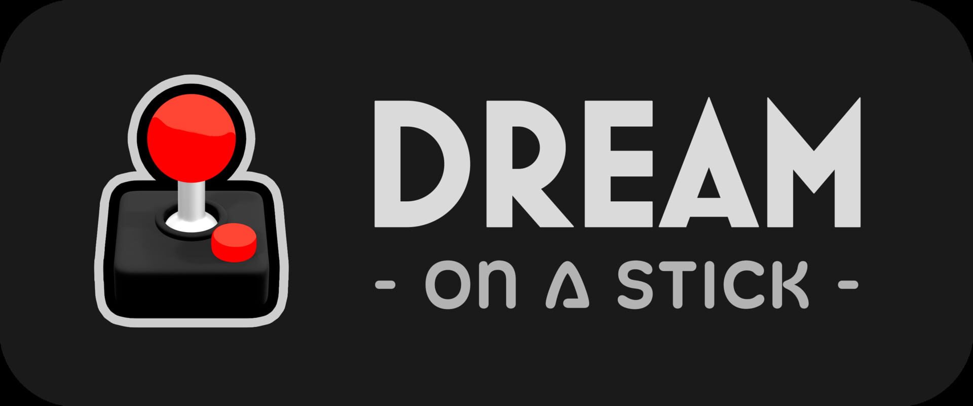 Dream on a Stick