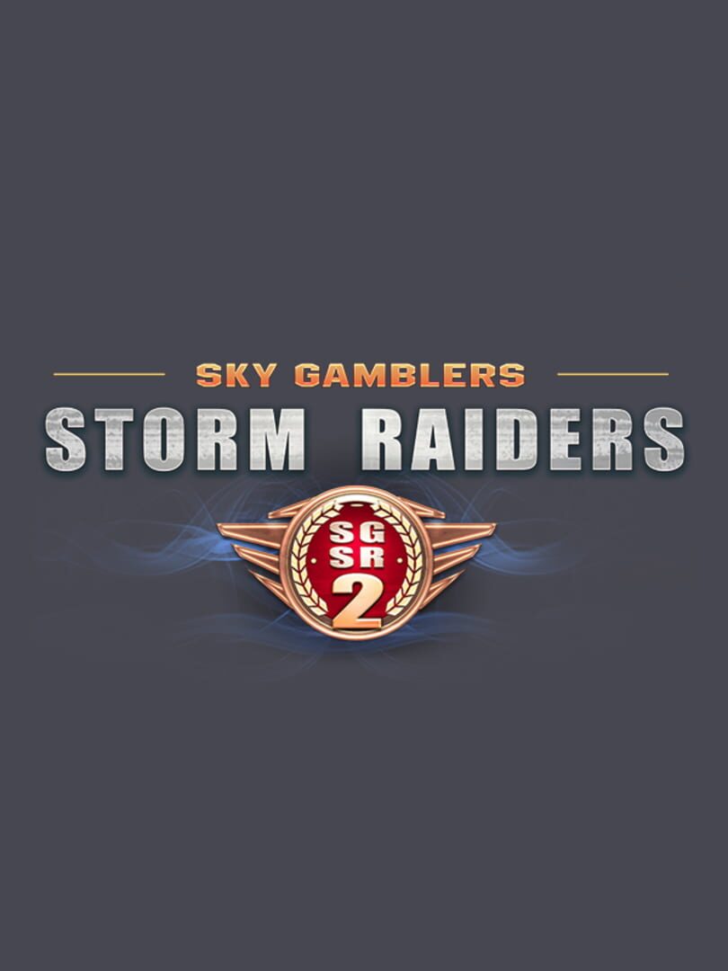 Sky Gamblers: Storm Raiders 2 (2018)