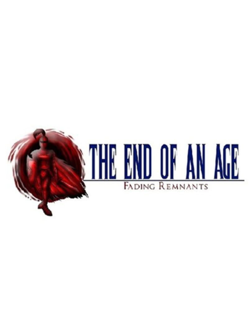 The End of an Age: Fading Remnants (2019)