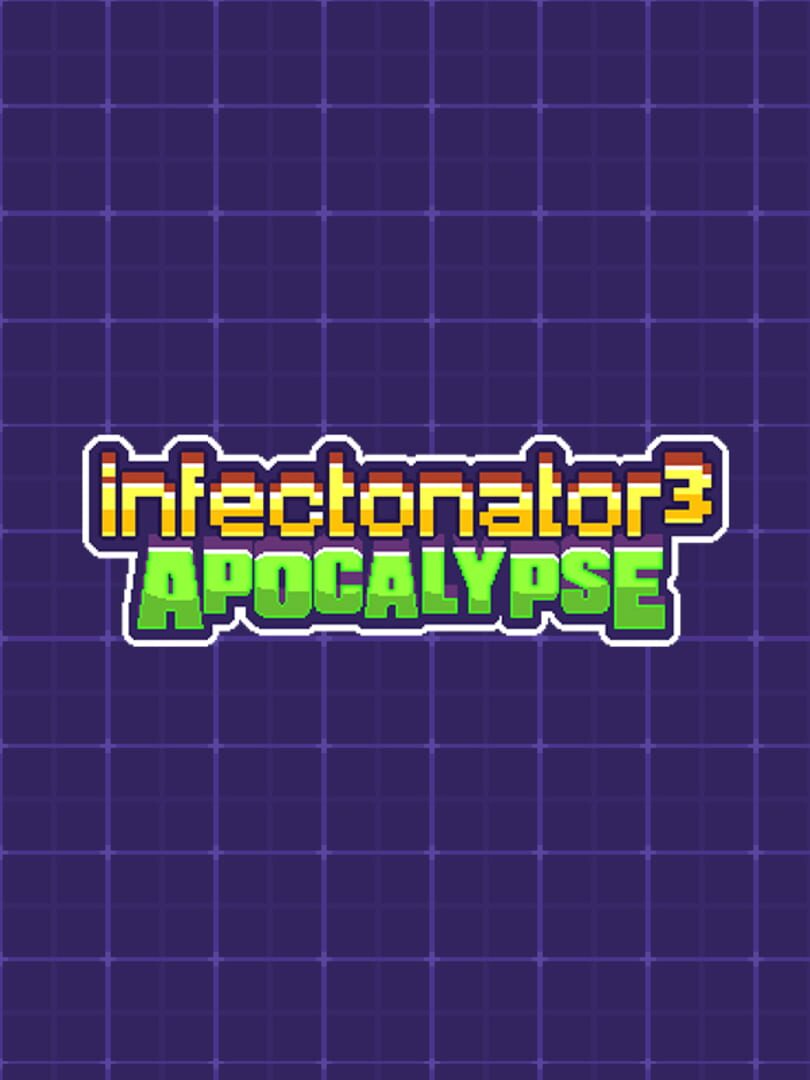 Infectonator 3: Apocalypse (2018)