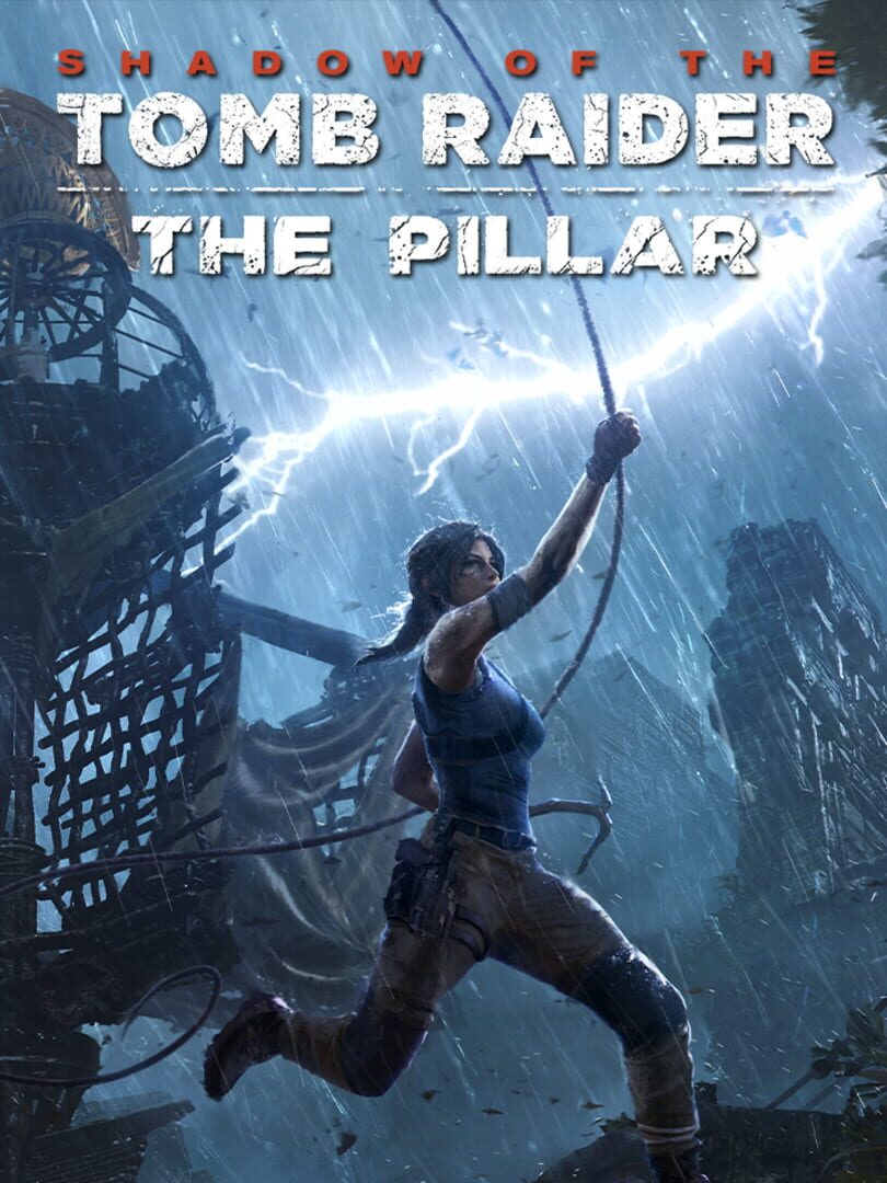 Shadow of the Tomb Raider: The Pillar (2018)