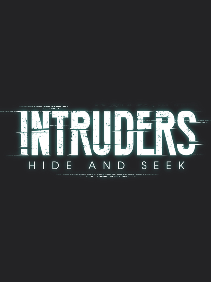 Intruders: Hide and Seek Cover