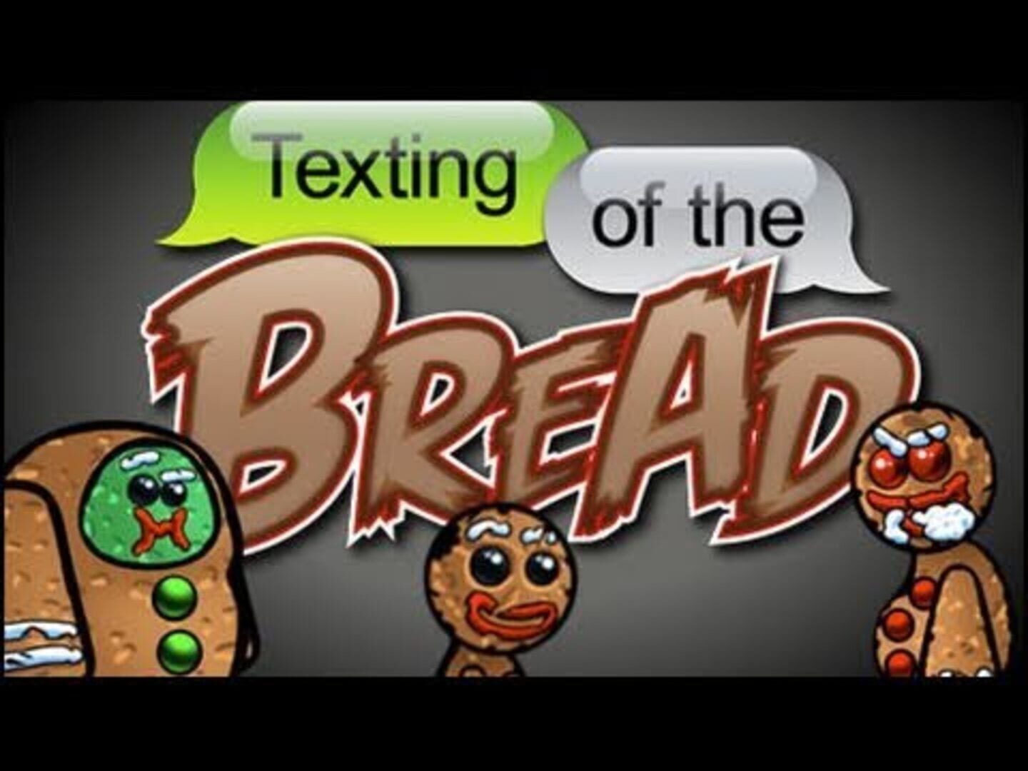 Texting of the Bread (2010)