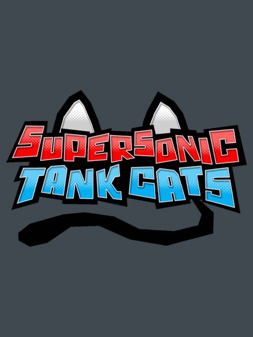 Supersonic Tank Cats (2017)