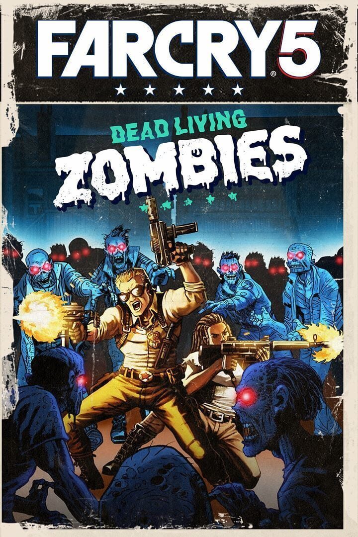 Far Cry 5: Dead Living Zombies (2018)