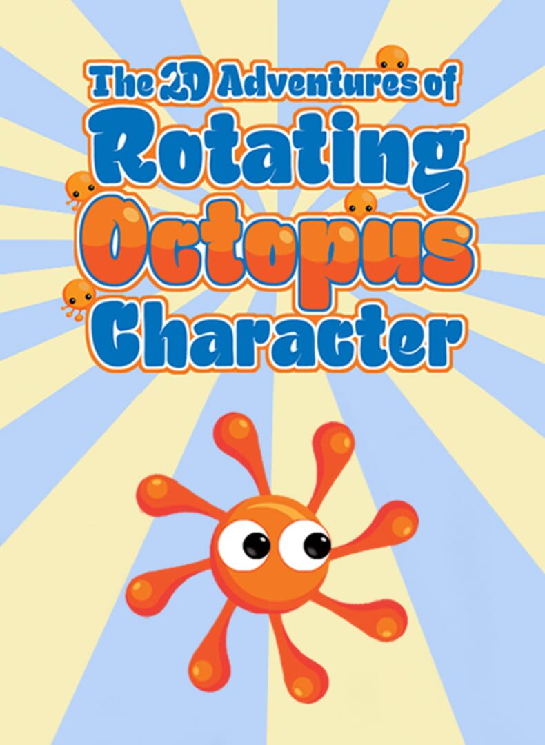 The 2D Adventures of Rotating Octopus Character (2011)