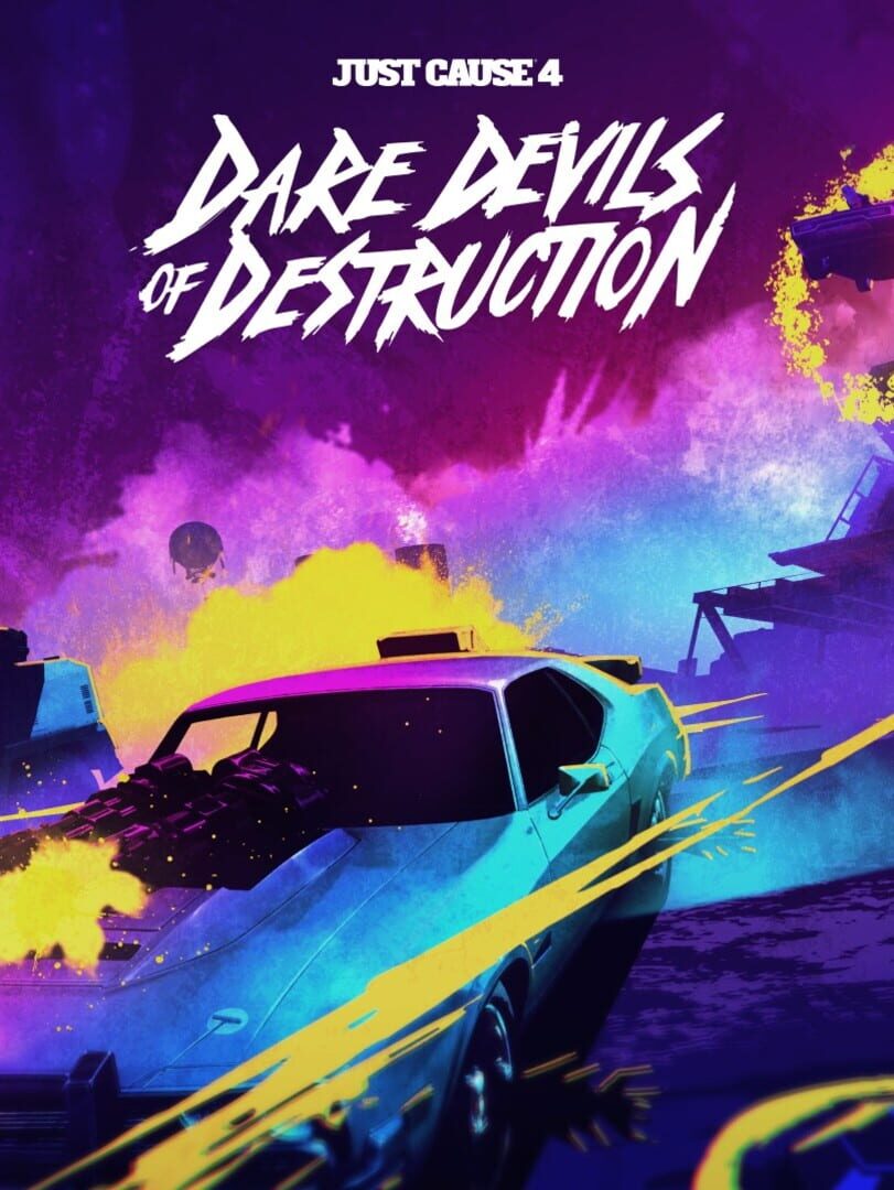 Just Cause 4: Dare Devils of Destruction (2019)