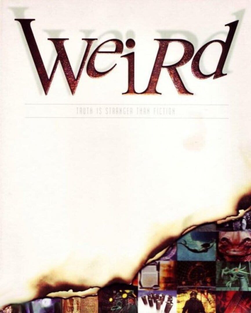 Weird: Truth is Stranger than Fiction (1996)