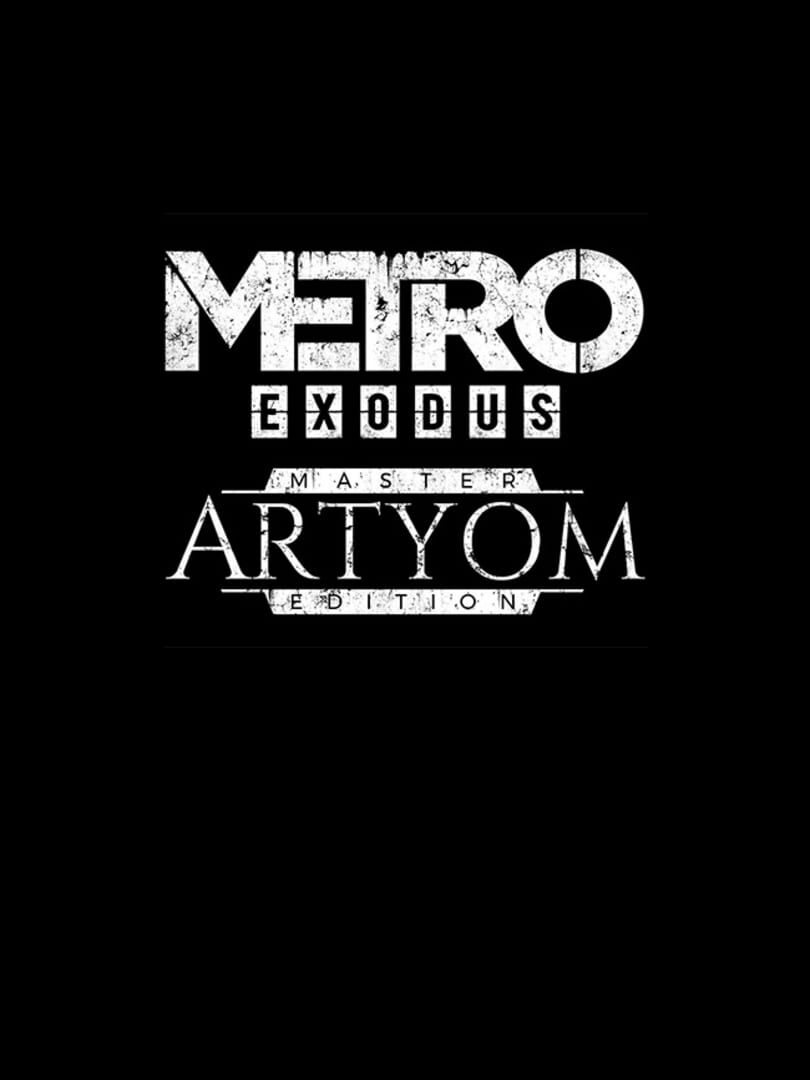 Cover image of Metro Exodus: Master Artyom Edition
