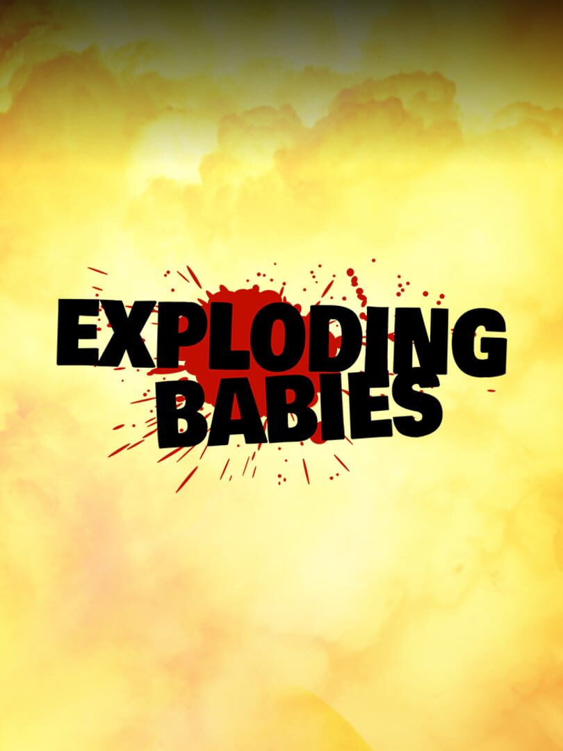 Jeu : Exploding Babies