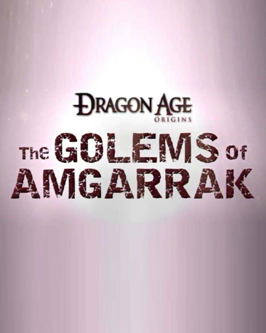 DLC Dragon Age: Origins - The Golems of Amgarrak (2010)