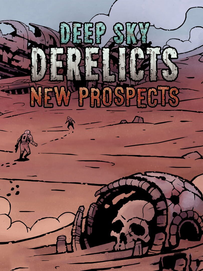 Deep Sky Derelicts: New Prospects (2019)