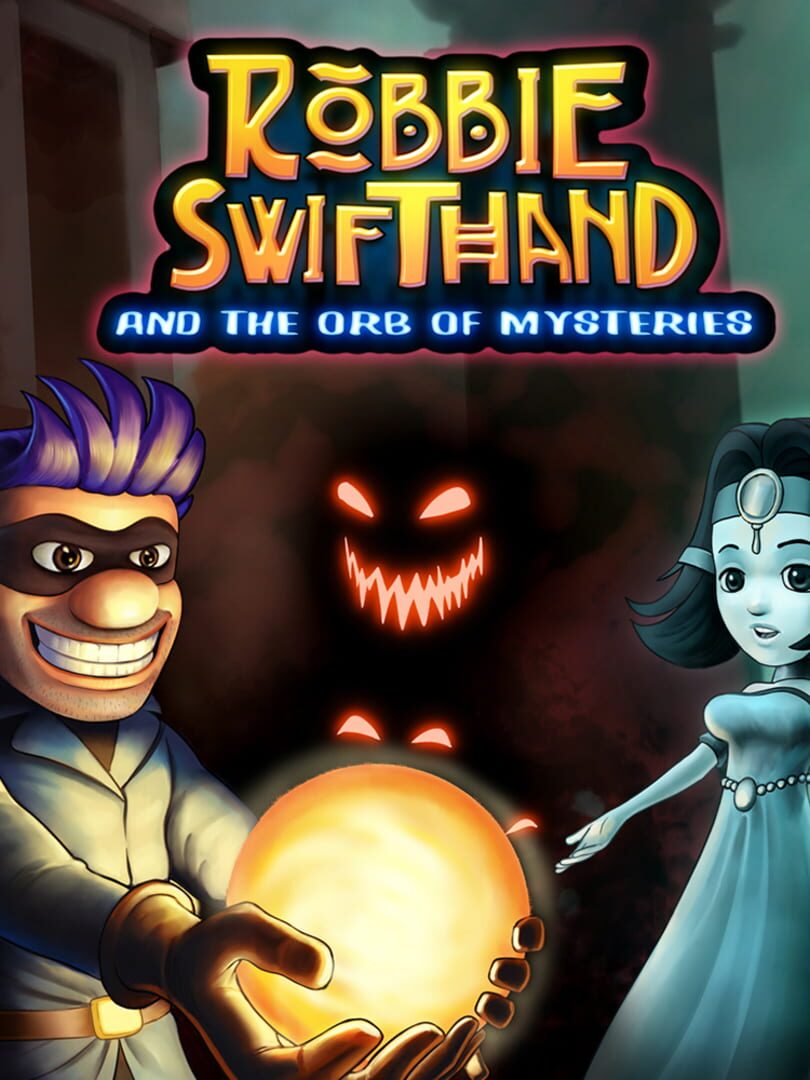 Robbie Swifthand and the Orb of Mysteries (2018)