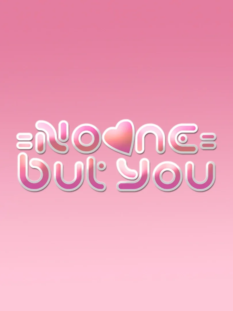 No One But You