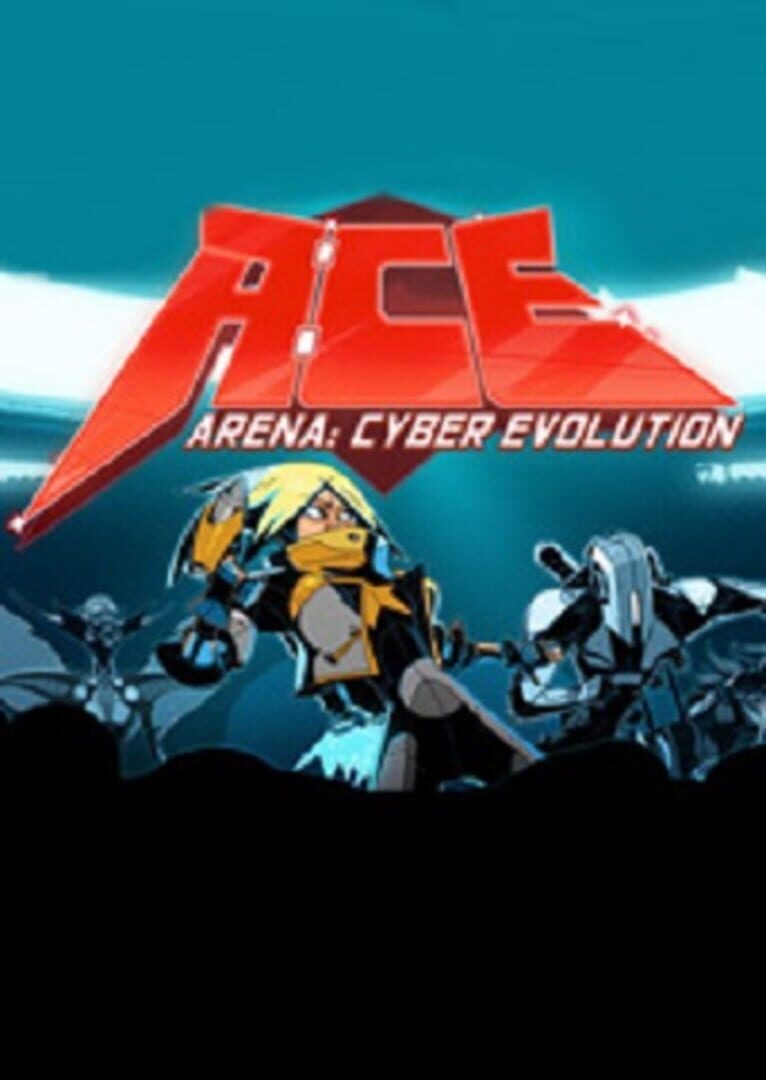 ACE Arena: Cyber Evolution (2014)