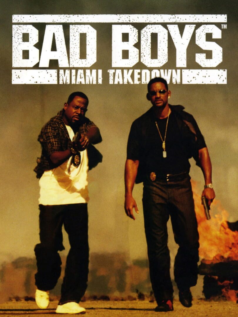 Bad Boys: Miami Takedown (2004)