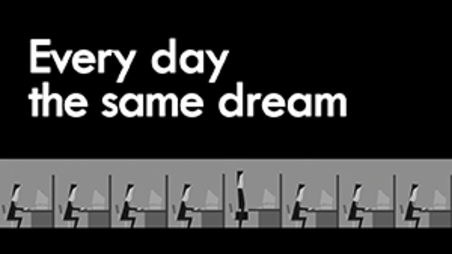 Every Day the Same Dream (2009)