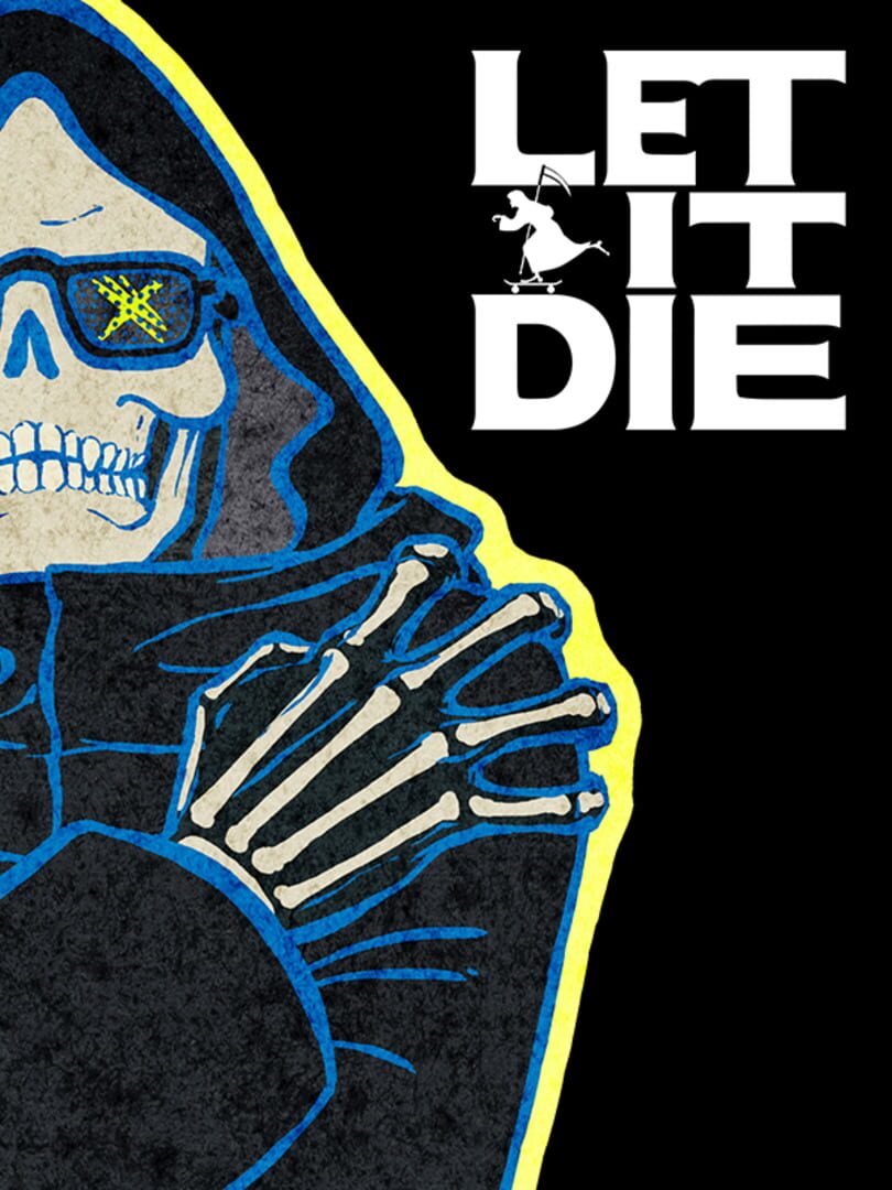 Let It Die (2016)