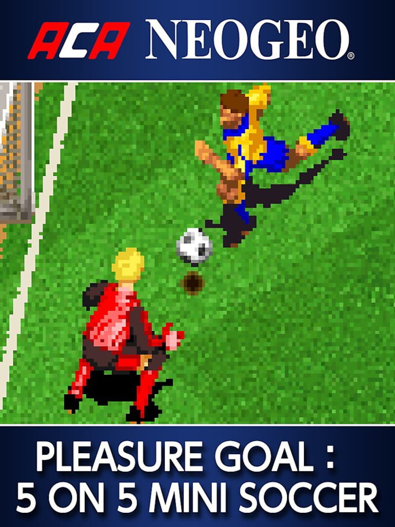 ACA Neo Geo: Pleasure Goal - 5 on 5 Mini Soccer (2018)