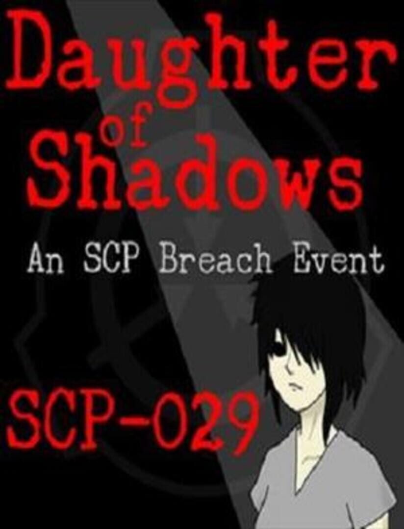 Daughter of Shadows: An SCP Breach Event