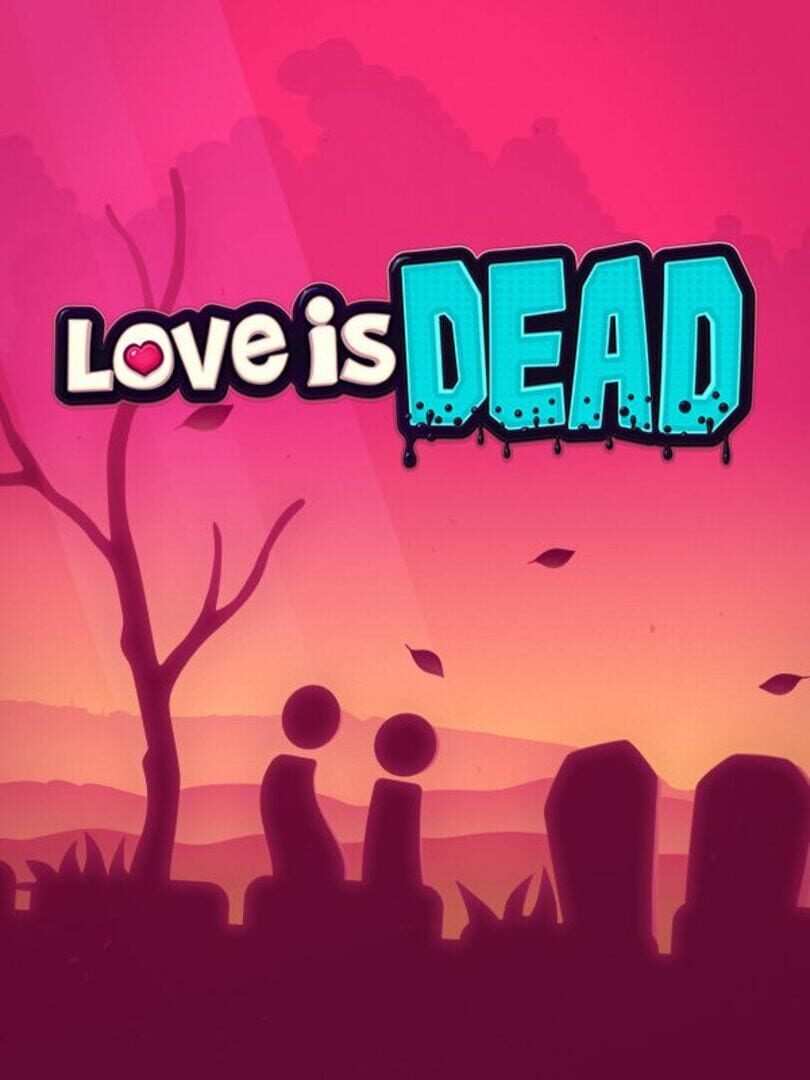 Love is Dead (2018)