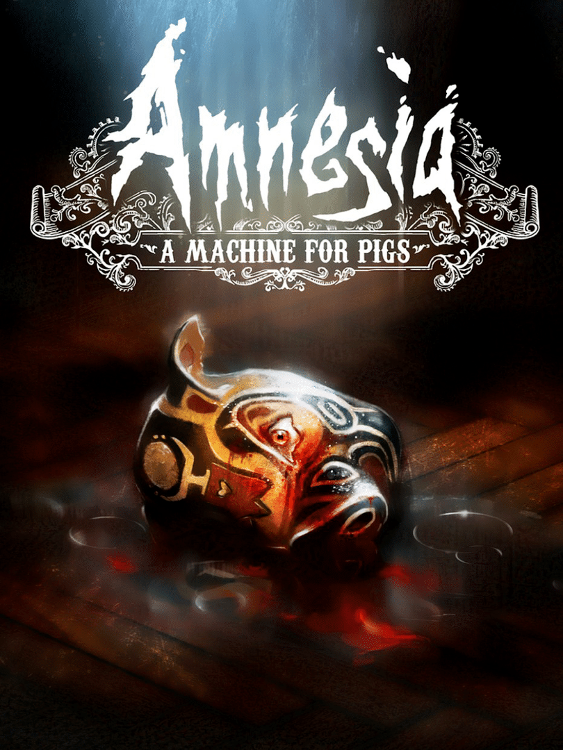 Amnesia: A Machine for Pigs Cover