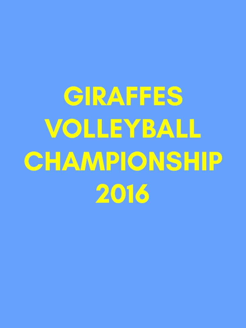 Giraffes Volleyball Championship 2016 (2016)