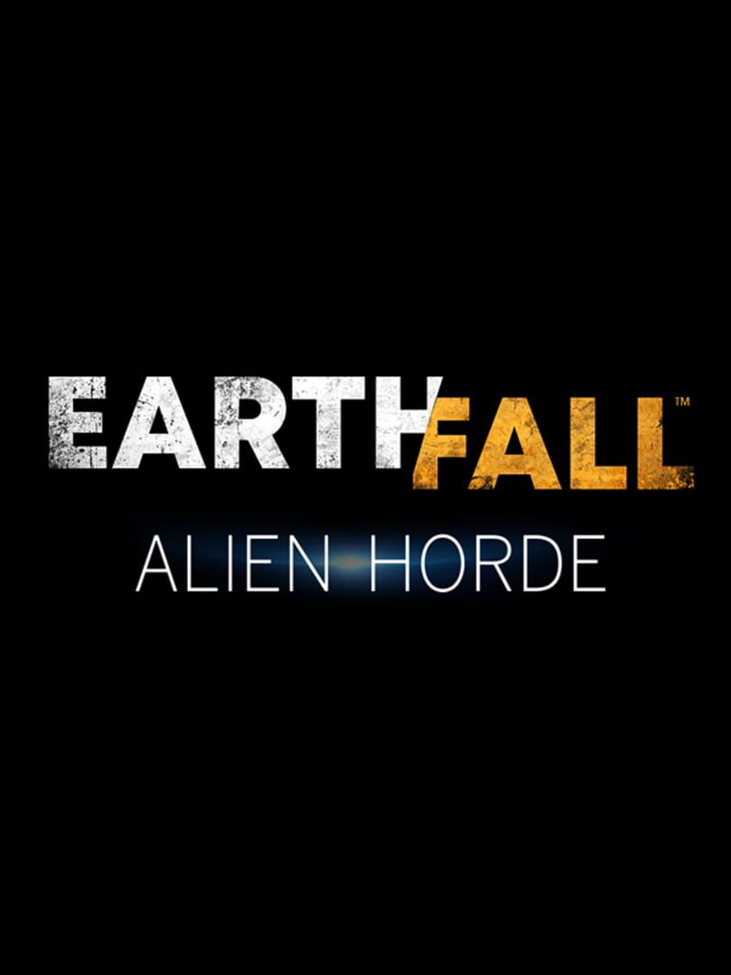 Earthfall: Alien Horde