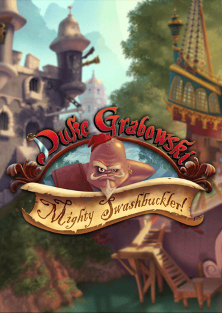 Duke Grabowski: Mighty Swashbuckler Cover