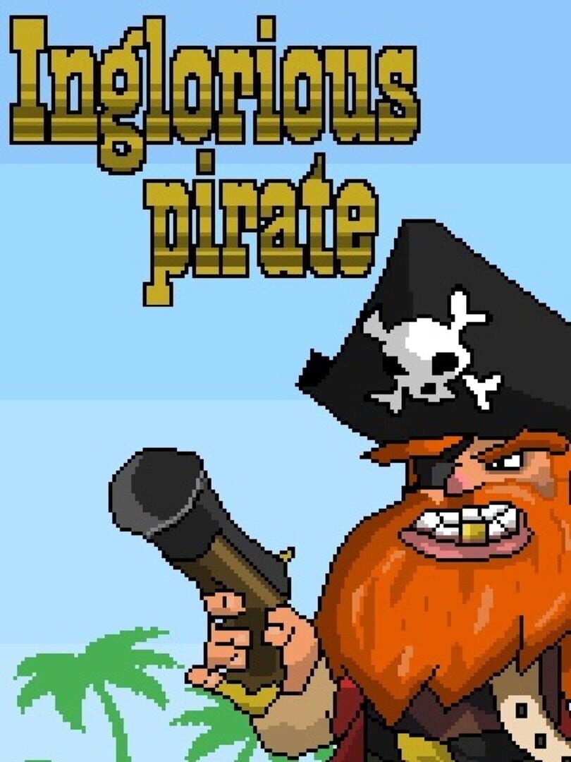 Inglorious Pirate (2020)