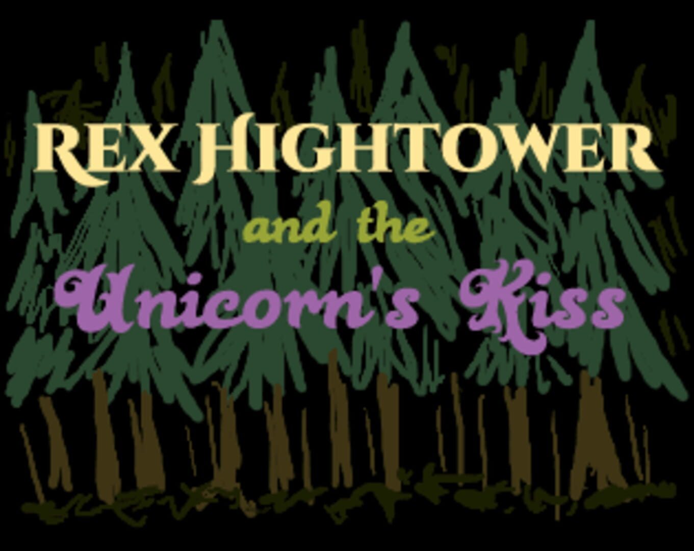 Rex Hightower and the Unicorn's Kiss (2014)