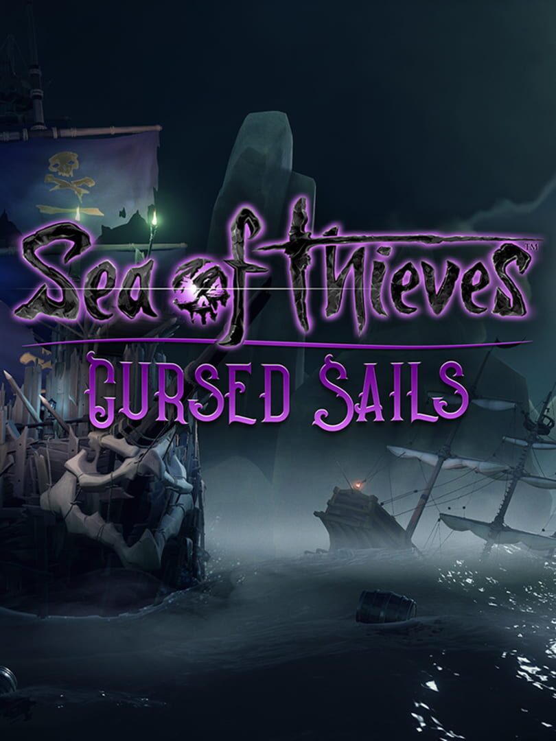 Sea of Thieves: Cursed Sails (2018)