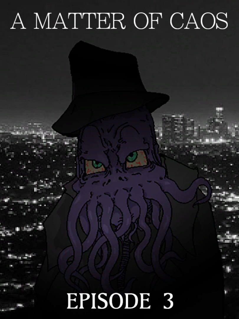 A Matter of Caos: Episode 3