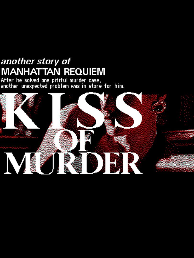 Kiss of Murder: Another Story of Manhattan Requiem (1987)