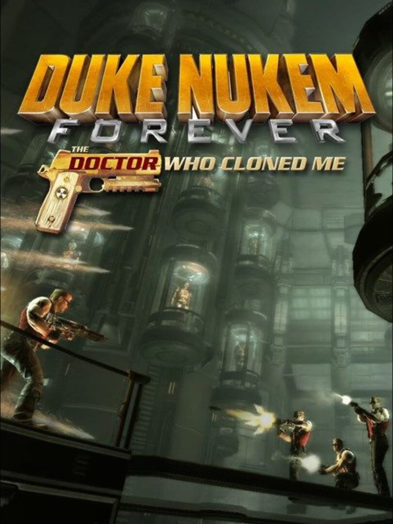 Duke Nukem Forever: The Doctor Who Cloned Me (2011)