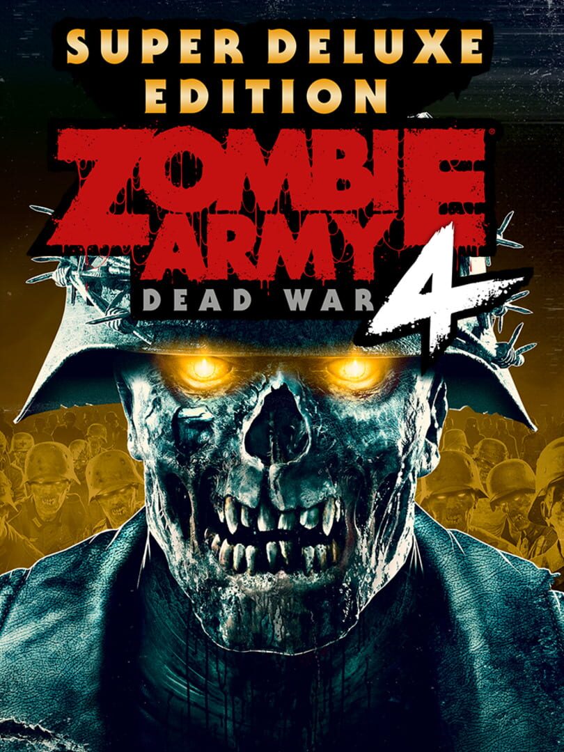 Zombie Army 4: Dead War - Super Deluxe Edition