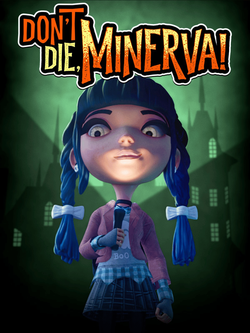 Don't Die, Minerva! Cover