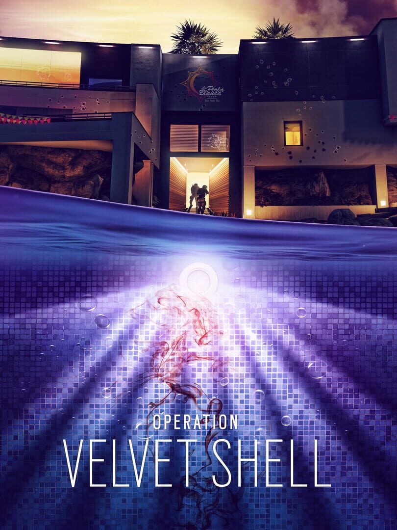 Tom Clancy's Rainbow Six Siege: Operation Velvet Shell